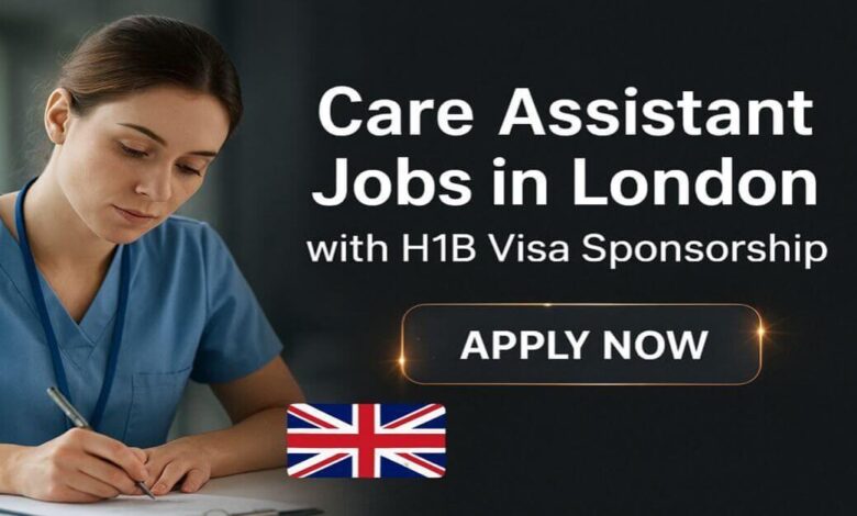 Care Assistant Jobs in London with H1B Visa Sponsorship