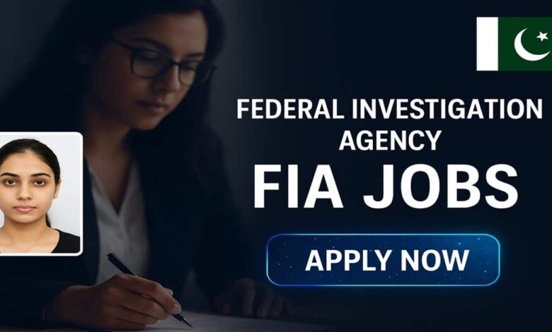 Federal Investigation Agency FIA Jobs