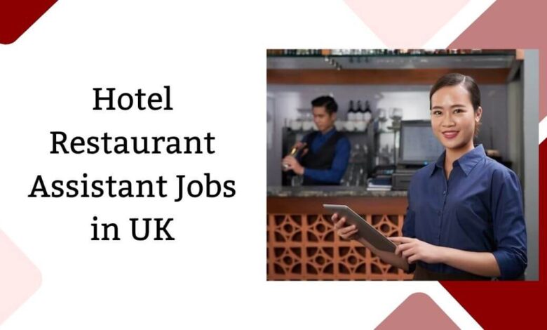 Hotel Restaurant Assistant Jobs in UK