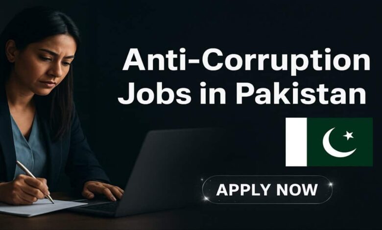 Anti-Corruption Jobs in Pakistan