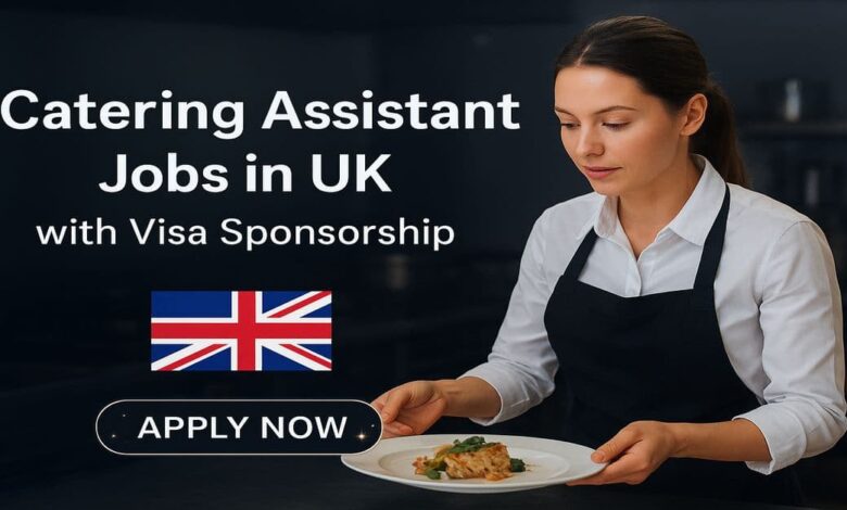 Catering Assistant Jobs in UK with Visa Sponsorship