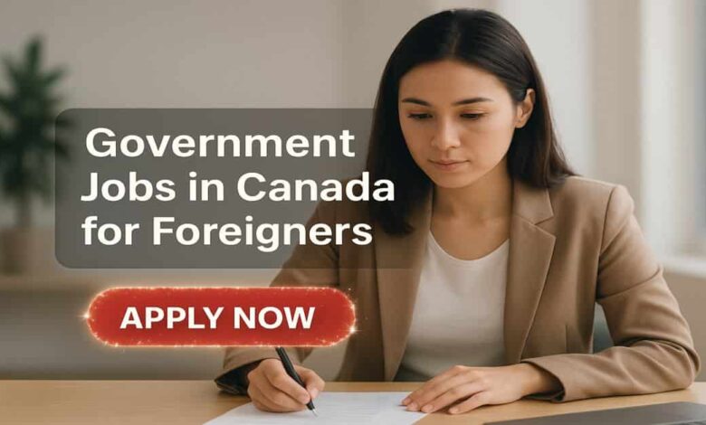 Government Jobs in Canada for Foreigners