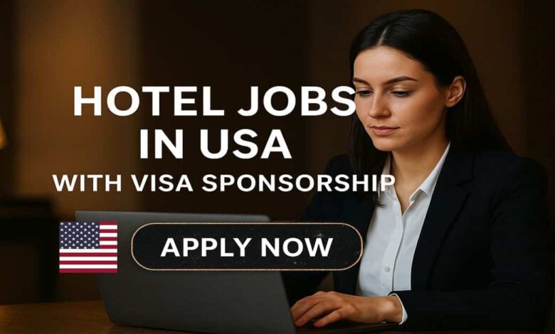 Hotel Jobs in USA with Visa Sponsorship