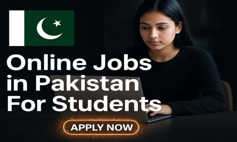 Online Jobs in Pakistan For Students