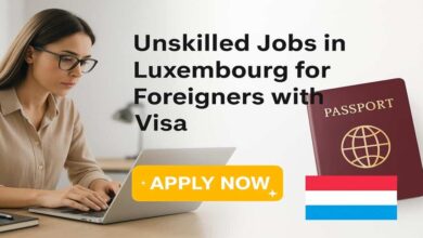 Unskilled Jobs in Luxembourg for Foreigners with Visa