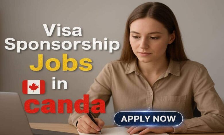 Visa Sponsorship Jobs in Canada