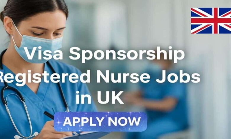 Visa Sponsorship Registered Nurse Jobs in UK