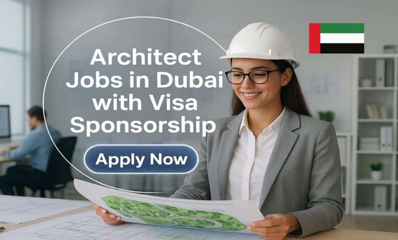 Architect Jobs in Dubai with Visa Sponsorship