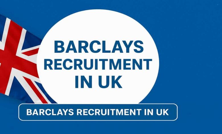 Barclays Recruitments in UK