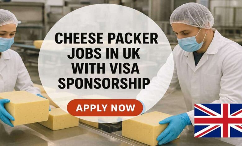 Cheese Packer Jobs in UK with Visa Sponsorship
