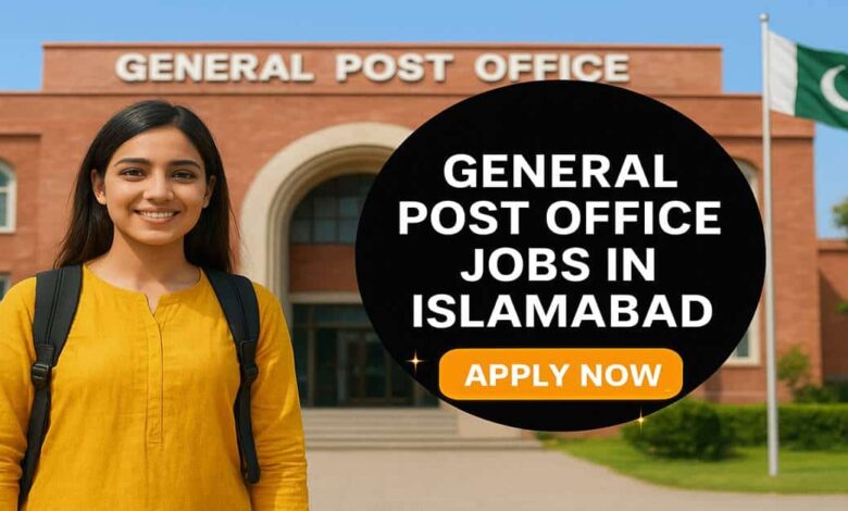 General Post Office Jobs in Islamabad