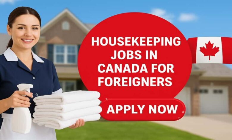 Housekeeping Jobs in Canada For Foreigners