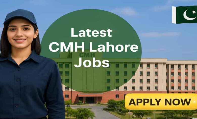Latest CMH Lahore Jobs