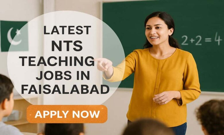 Latest NTS Teaching Jobs in Faisalabad