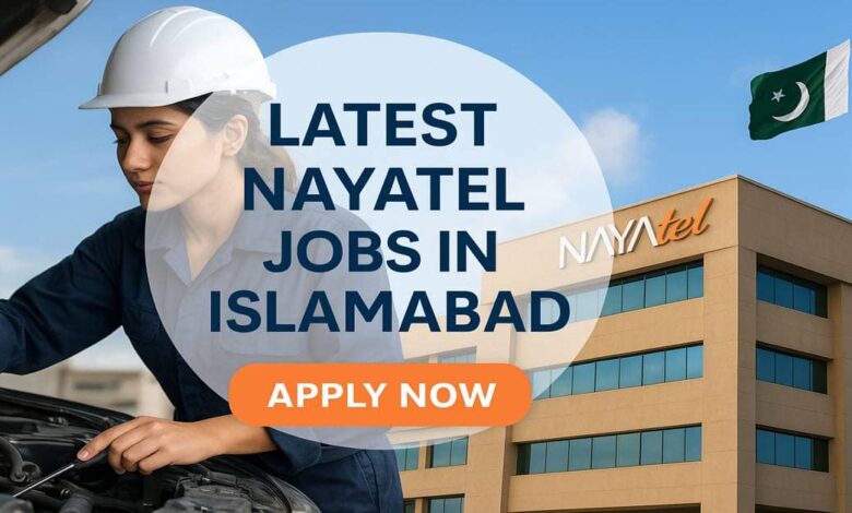 Latest Nayatel Jobs in Islamabad