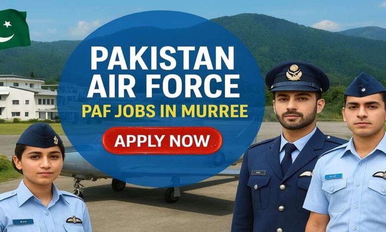 Pakistan Air Force PAF Jobs in Murree