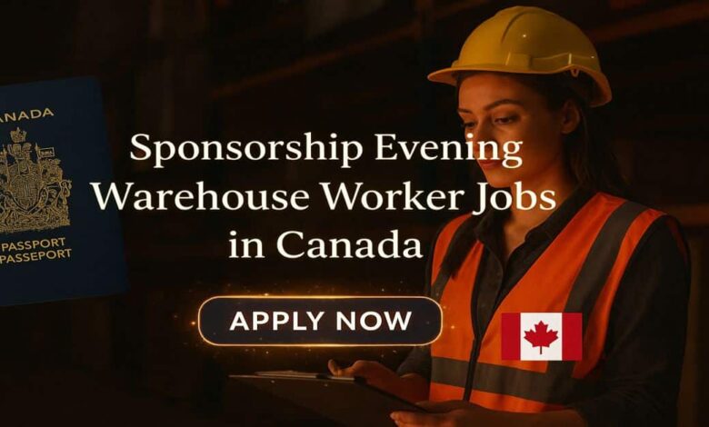 Sponsorship Evening Warehouse Worker Jobs in Canada