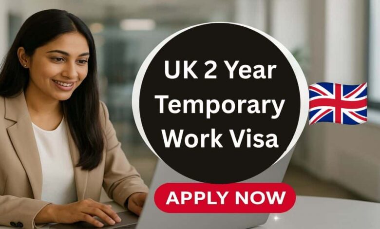 UK 2 Year Temporary Work Visa