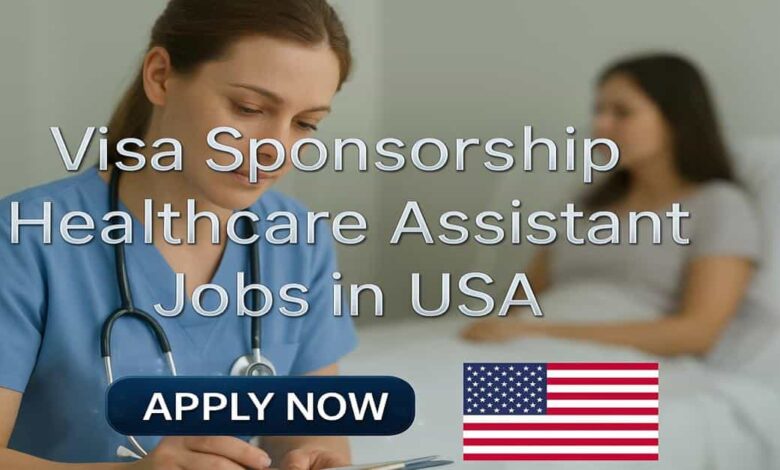Visa Sponsorship Healthcare Assistant Jobs in USA