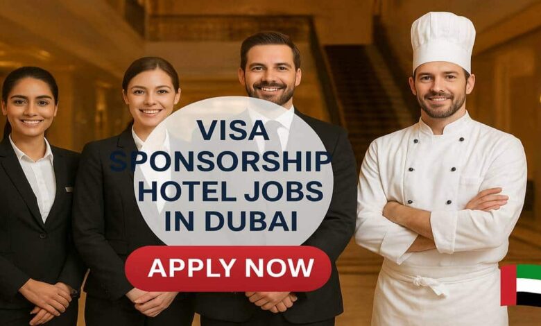 Visa Sponsorship Hotel Jobs in Dubai