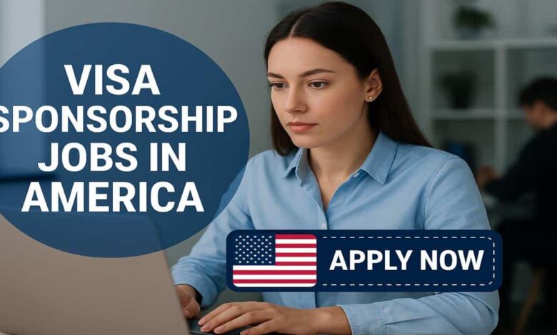Visa Sponsorship Jobs in America