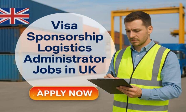 Visa Sponsorship Logistics Administrator Jobs in UK