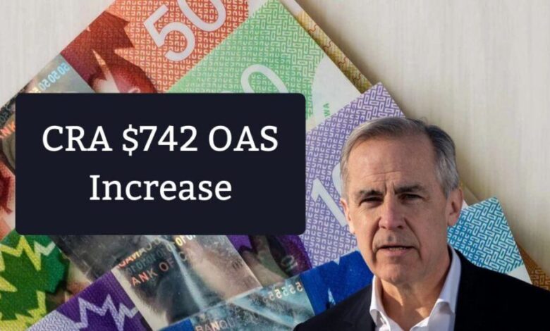 CRA $742 OAS Increase