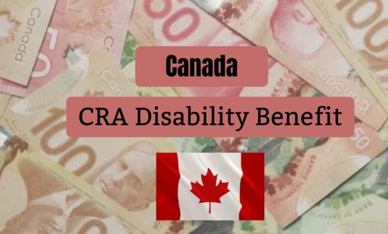 Canada CRA Disability Benefit