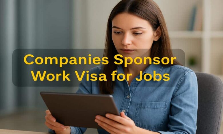 Companies Sponsor Work Visa for Jobs