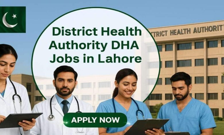 District Health Authority DHA Jobs in Lahore