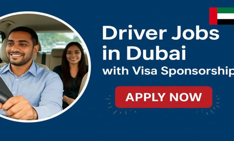 Driver Jobs in Dubai with Visa Sponsorship