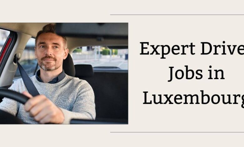 Expert Driver Jobs in Luxembourg