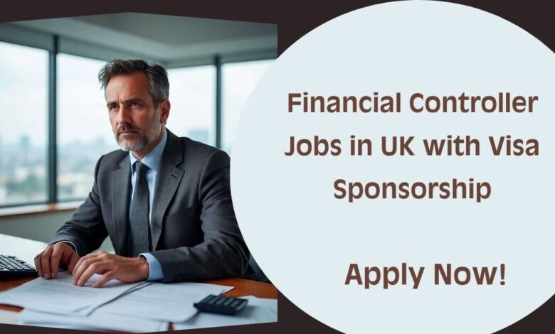 Financial Controller Jobs in UK with Visa Sponsorship