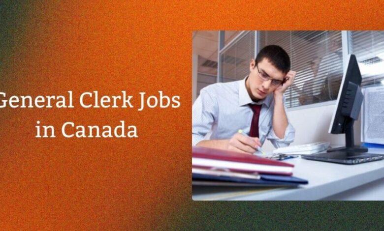 General Clerk Jobs in Canada