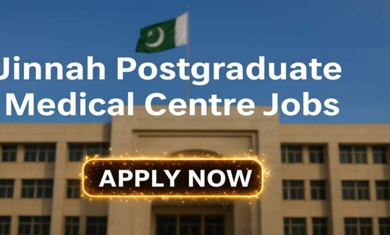 Jinnah Postgraduate Medical Centre Jobs