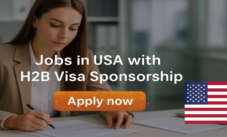 Jobs in USA with H2B Visa Sponsorship