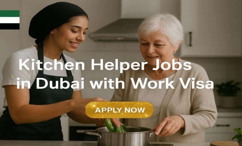 Kitchen Helper Jobs in Dubai with Work Visa