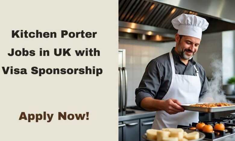 Kitchen Porter Jobs in UK with Visa Sponsorship