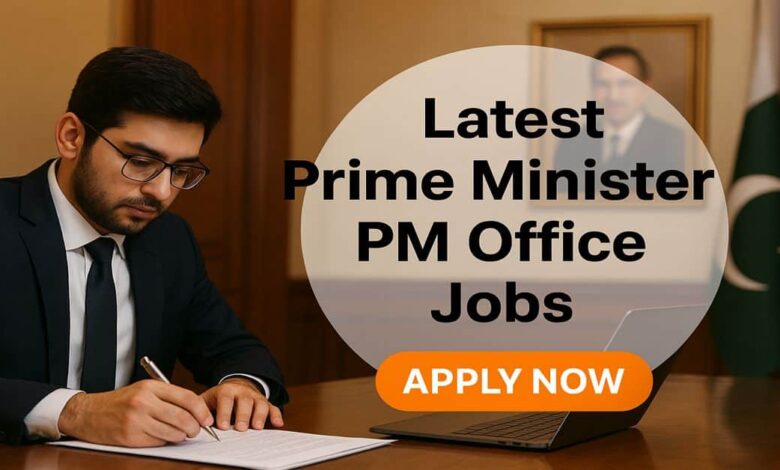 Latest Prime Minister PM Office Jobs