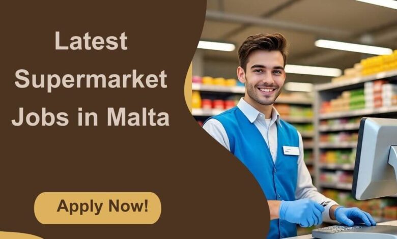 Latest Supermarket Jobs in Malta