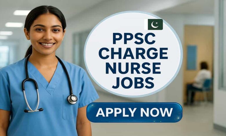 PPSC Charge Nurse Jobs