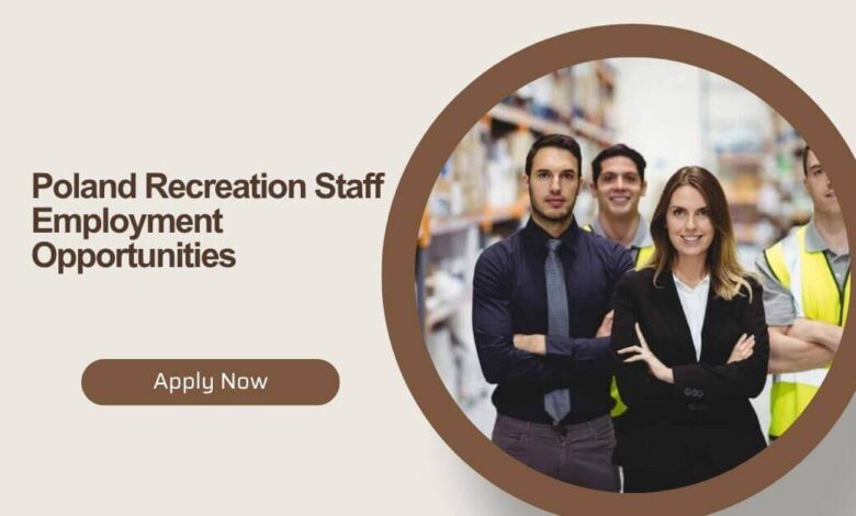 Poland Recreation Staff Employment Opportunities