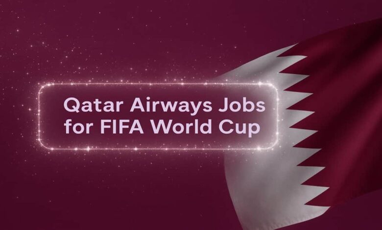 Qatar Airways Jobs for FIFA World Cup