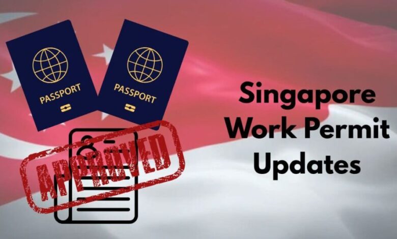 Singapore Work Permit Updates