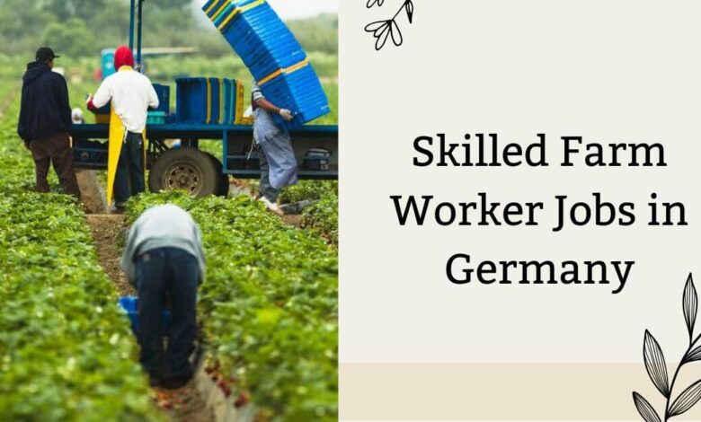 Skilled Farm Worker Jobs in Germany