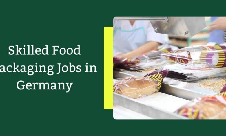 Skilled Food Packaging Jobs in Germany