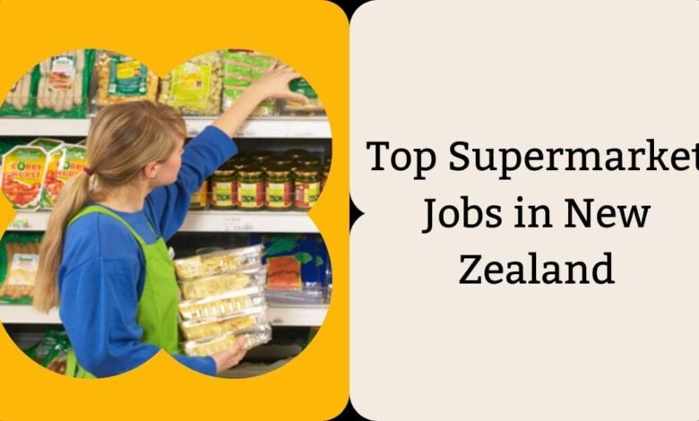 Top Supermarket Jobs in New Zealand