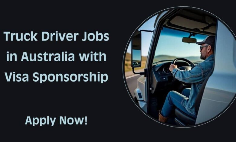 Truck Driver Jobs in Australia with Visa Sponsorship