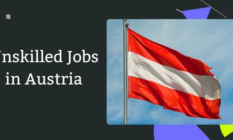 Unskilled Jobs in Austria