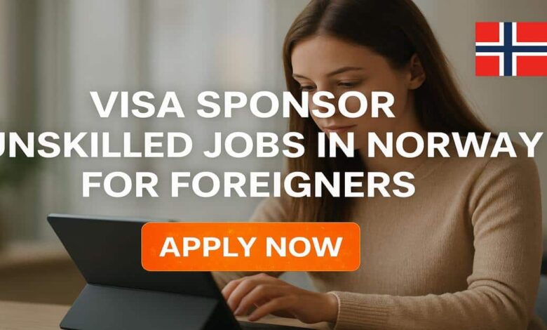 Visa Sponsor Unskilled Jobs in Norway for Foreigners
